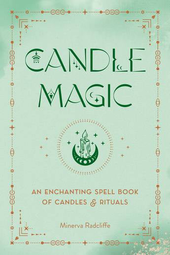 CANDLE MAGIC:AN ENCHANTING SPELLBOOK OF CANDLES AND RITUALS