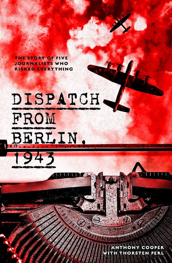 DISPATCH FROM BERLIN, 1943
