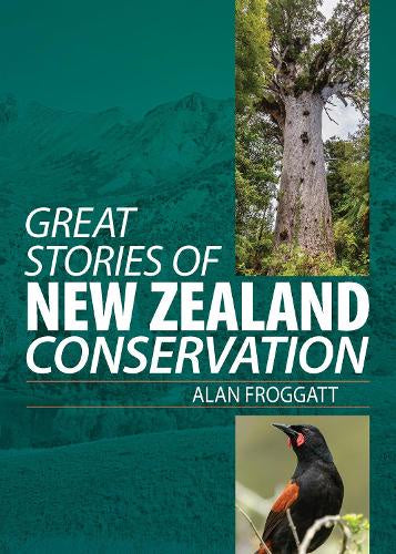 GREAT STORIES OF NEW ZEALAND CONSERVATION