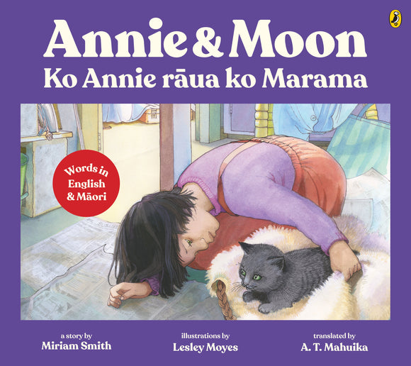 ANNIE & MOON/KO ANNIE RĀUA KO MARAMA (BILINGUAL ENGLISH/MĀORI EDITION)
