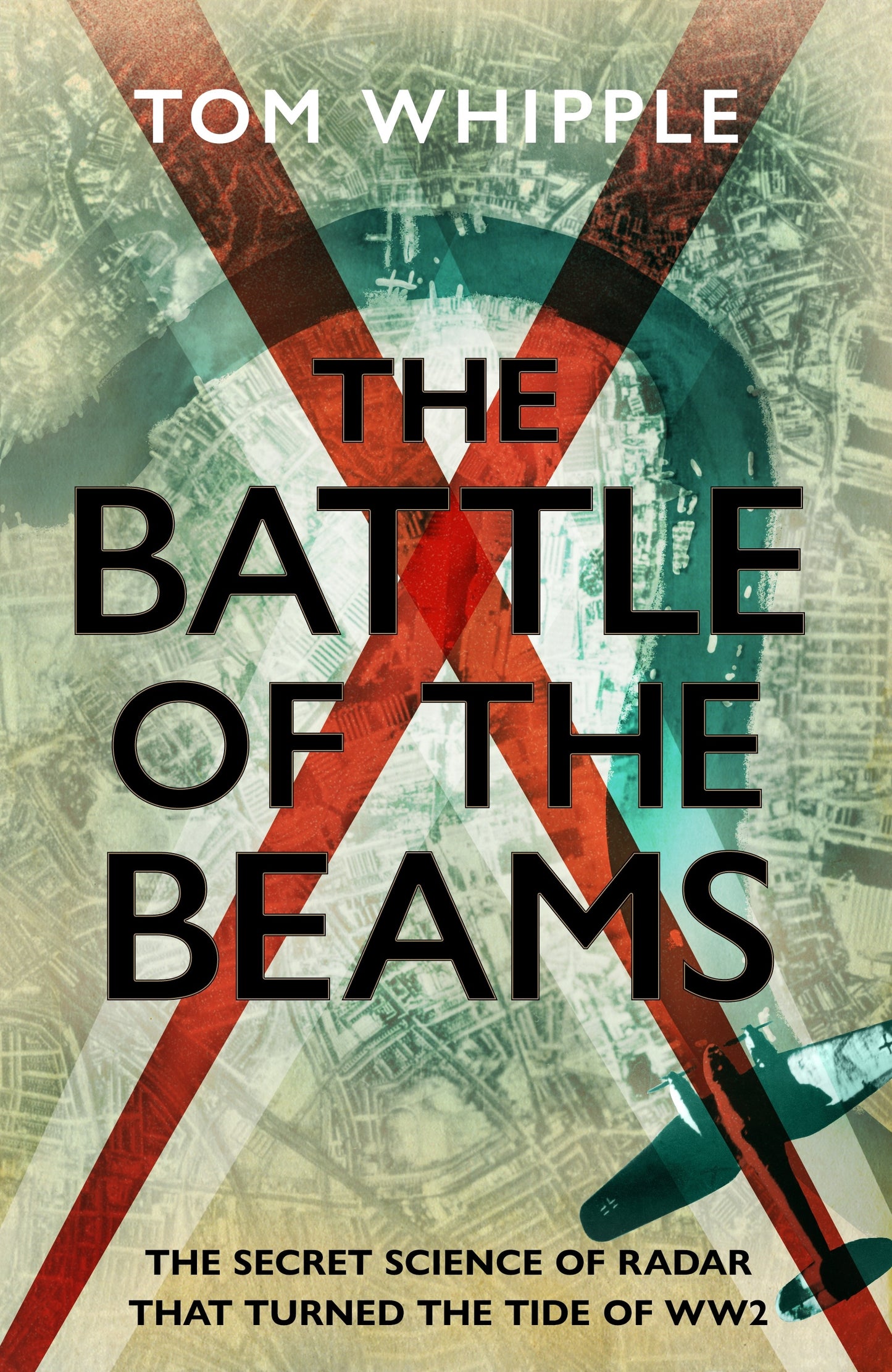 THE BATTLE OF THE BEAMS