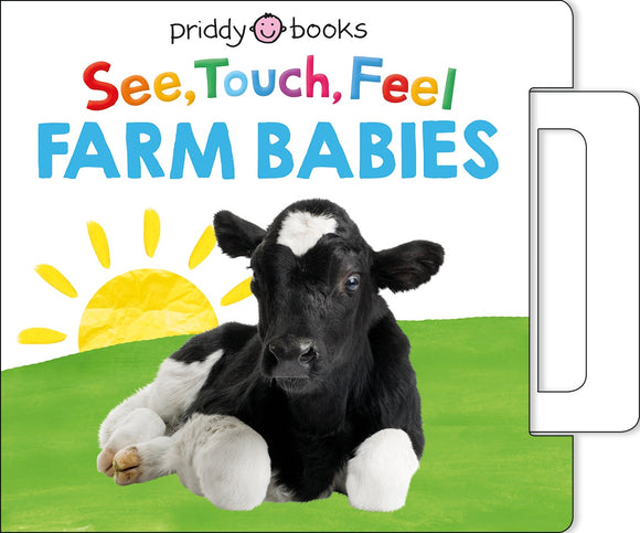 SEE, TOUCH, FEEL: FARM BABIES