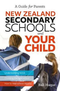 NEW ZEALAND SECONDARY SCHOOLS AND YOUR CHILD
