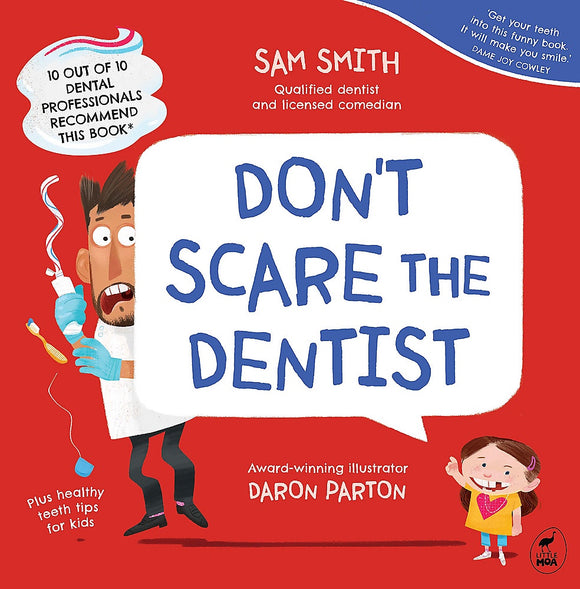 DON'T SCARE THE DENTIST