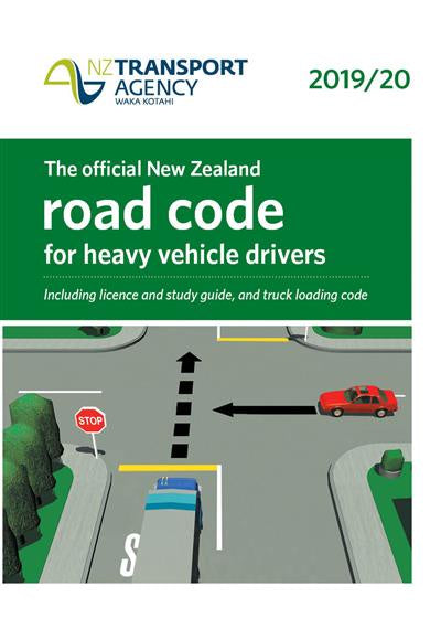 THE OFFICIAL NZ ROAD CODE FOR HEAVY VEHICLE DRIVERS 2019/2020