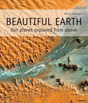 BEAUTIFUL PLANET: OUR EARTH EXPLORED FROM ABOVE