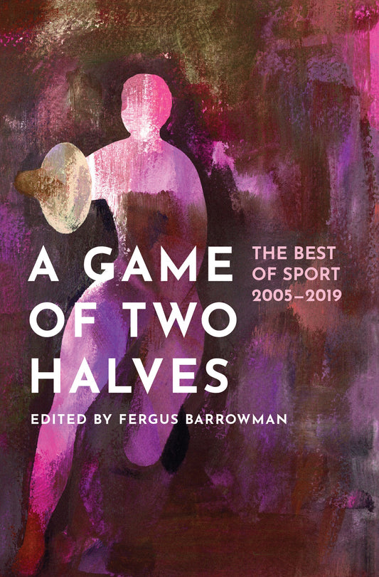 A GAME OF TWO HALVES