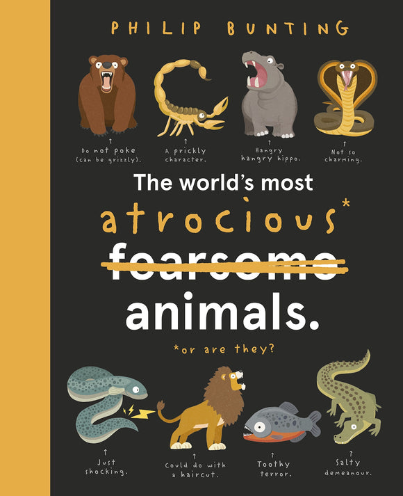 THE WORLD'S MOST ATROCIOUS ANIMALS
