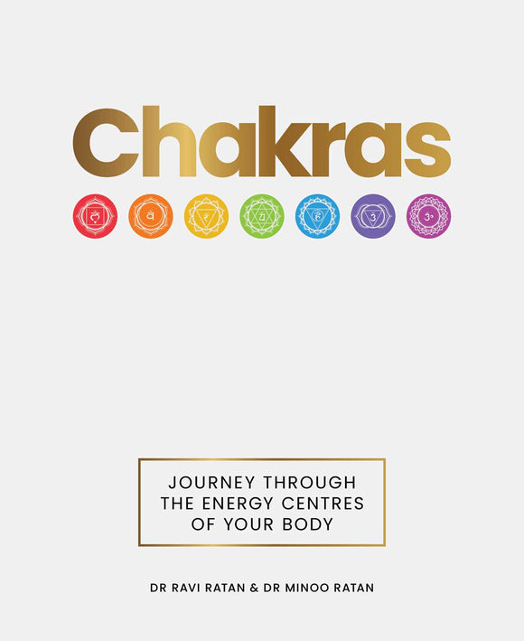 CHAKRAS: JOURNEY THROUGH THE ENERGY CENTRES OF YOUR BODY
