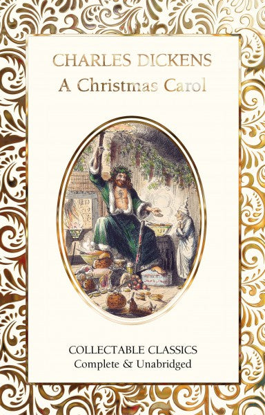 A CHRISTMAS CAROL (FLAME TREE COLLECTABLE CLASSIC)