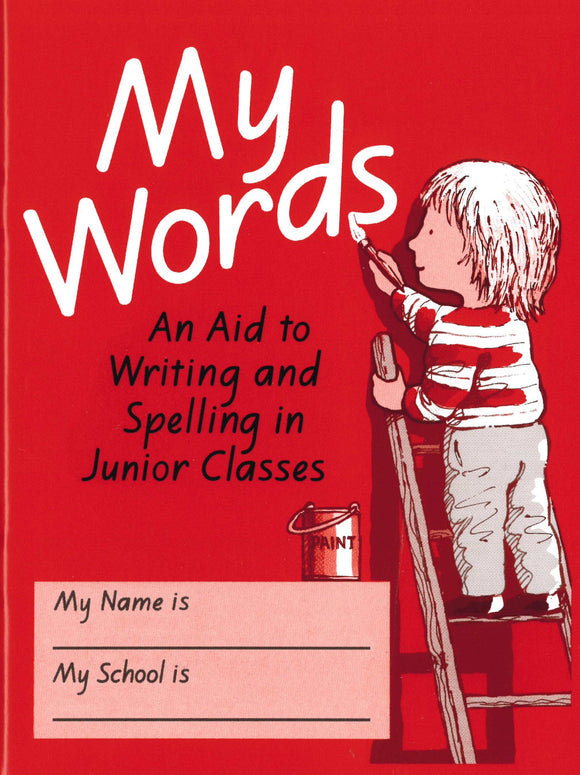 MY WORDS: AN AID TO WRITING AND SPELLING IN JUNIOR CLASSES