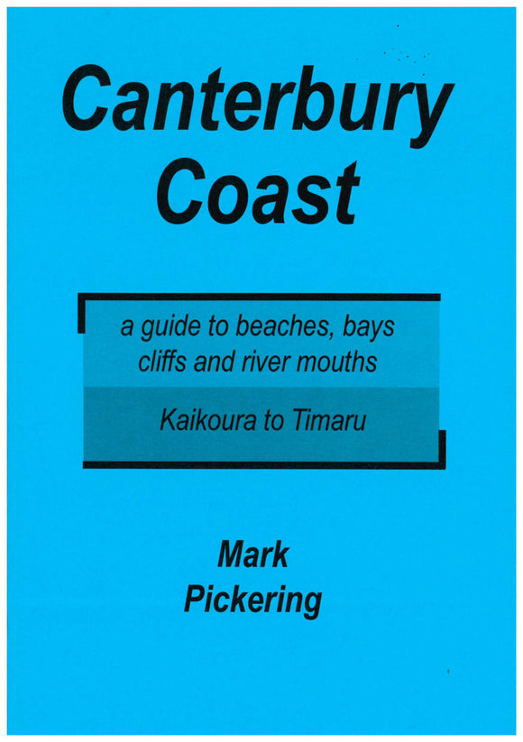 CANTERBURY COAST: A GUIDE TO BEACHES, BAYS AND RIVER MOUTHS