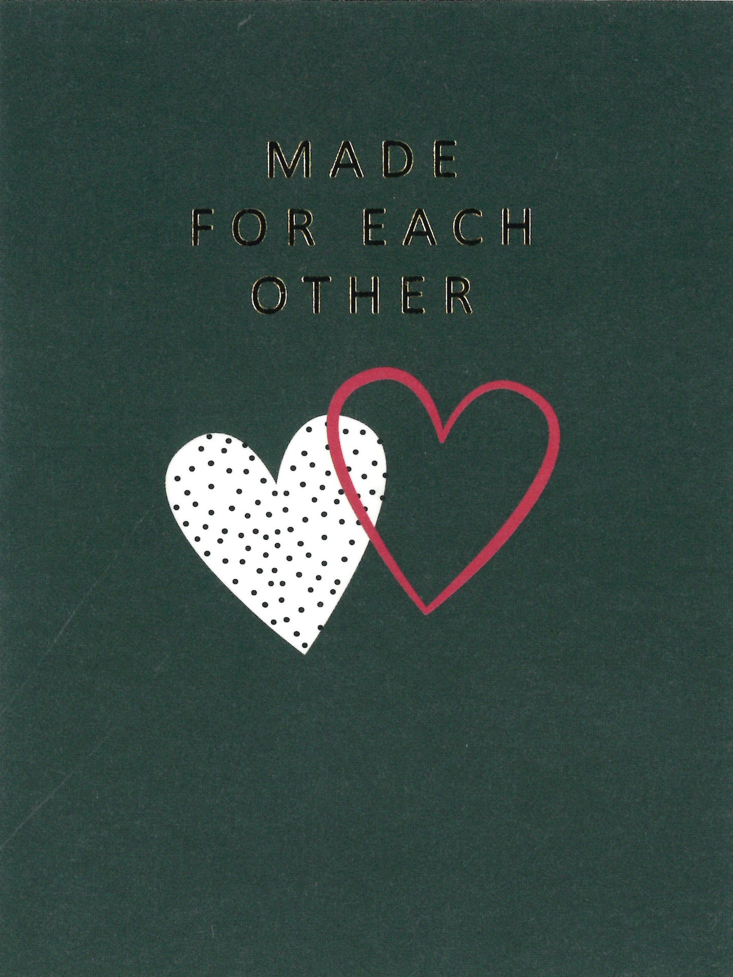 VALENTINES CARD MADE FOR EACH OTHER