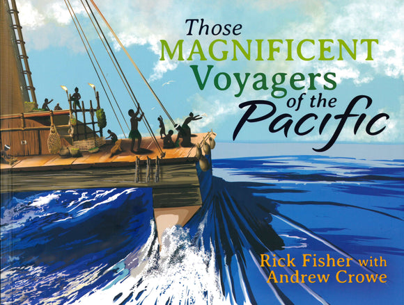 THOSE MAGNIFICENT VOYAGERS OF THE PACIFIC