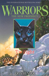 TWILIGHT (WARRIORS: THE NEW PROPHECY #5)
