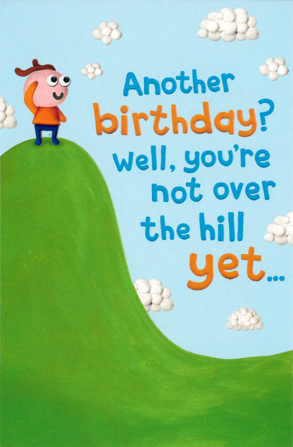 BIRTHDAY CARD NOT OVER THE HILL YET