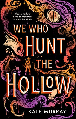 WE WHO HUNT THE HOLLOW (HOLLOW #1)