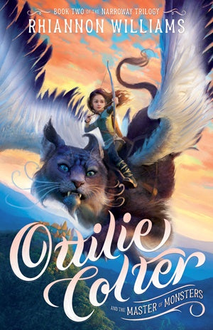 OTTILIE COLTER AND THE MASTER OF MONSTERS (THE NARROWAY TRILOGY #2)