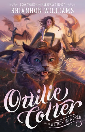 OTTILIE COLTER AND THE WITHERING WORLD (THE NARROWAY TRILOGY #3)