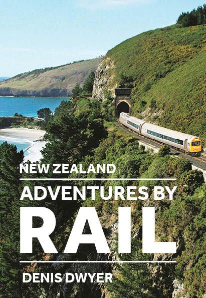 NEW ZEALAND ADVENTURES BY RAIL