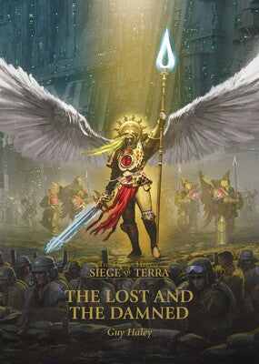 THE LOST AND THE DAMNED (THE HORUS HERESY: THE SIEGE OF TERRA #2)