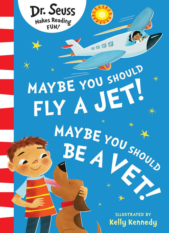 MAYBE YOU SHOULD FLY A JET! MAYBE YOU SHOULD BE A VET!