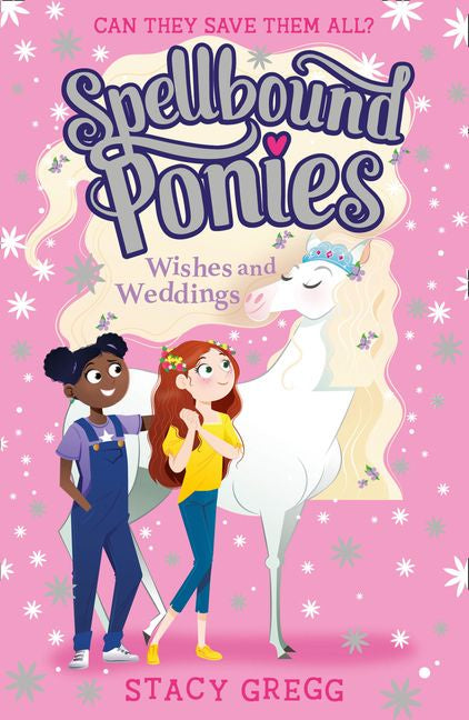 SPELLBOUND PONIES: WISHES AND WEDDINGS (SPELLBOUND PONIES #3)
